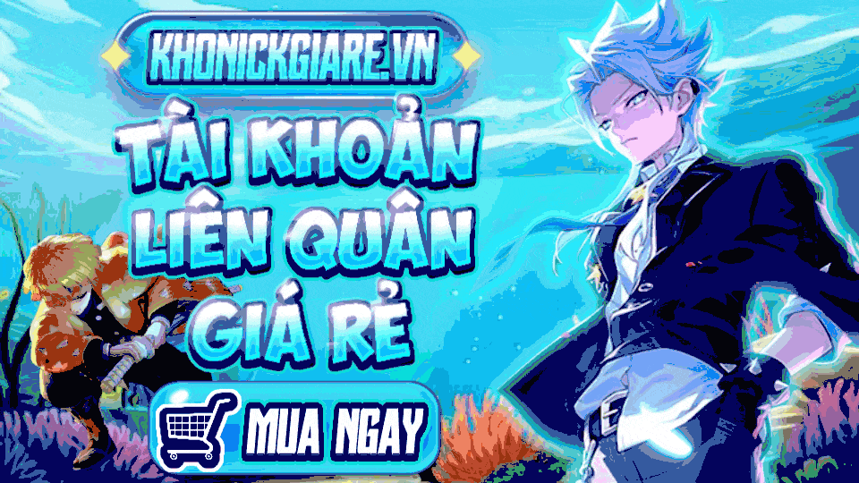 Tài Khoản Game Liên Quân